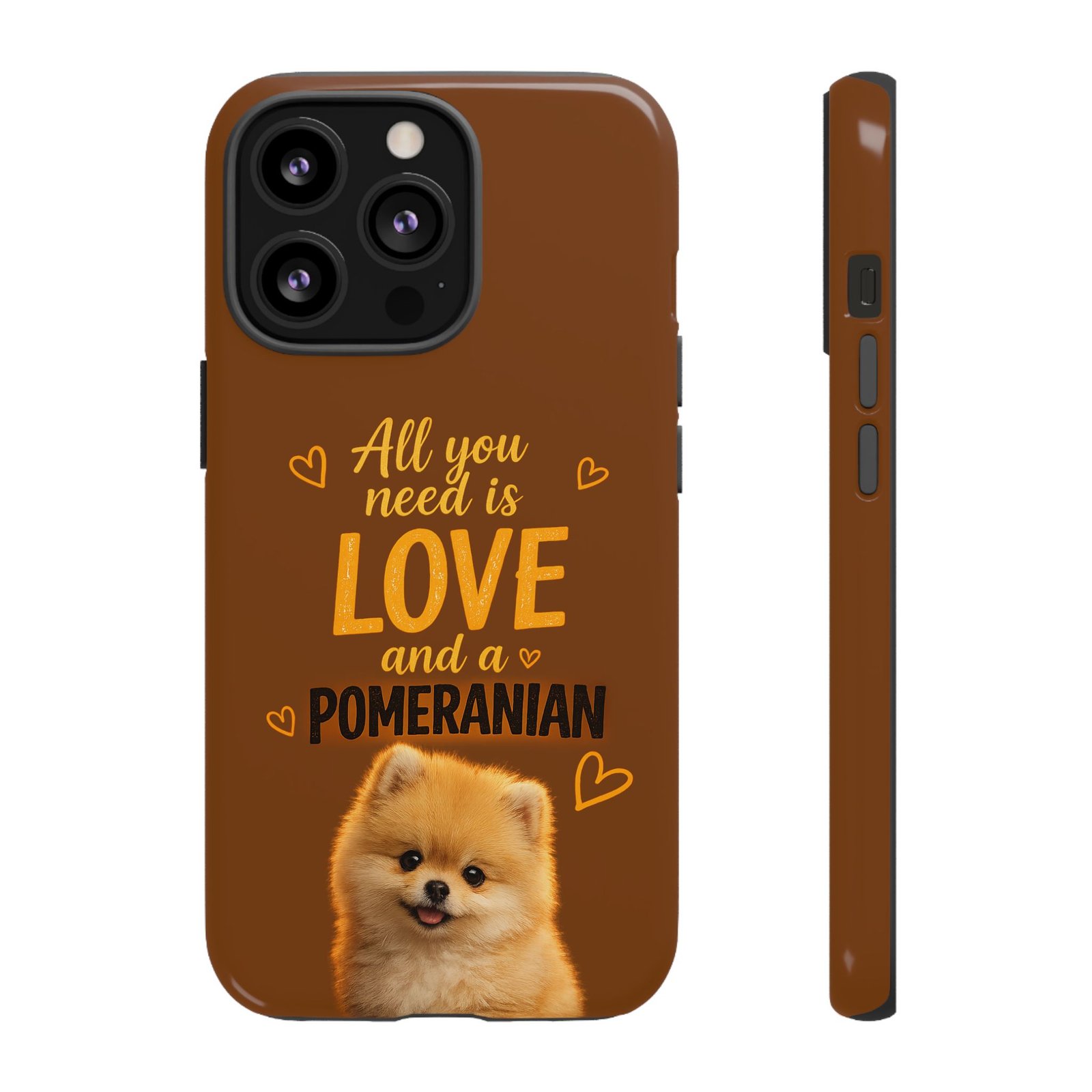 Phone Case — “All you need is Love and a Pomeranian” - Image 32