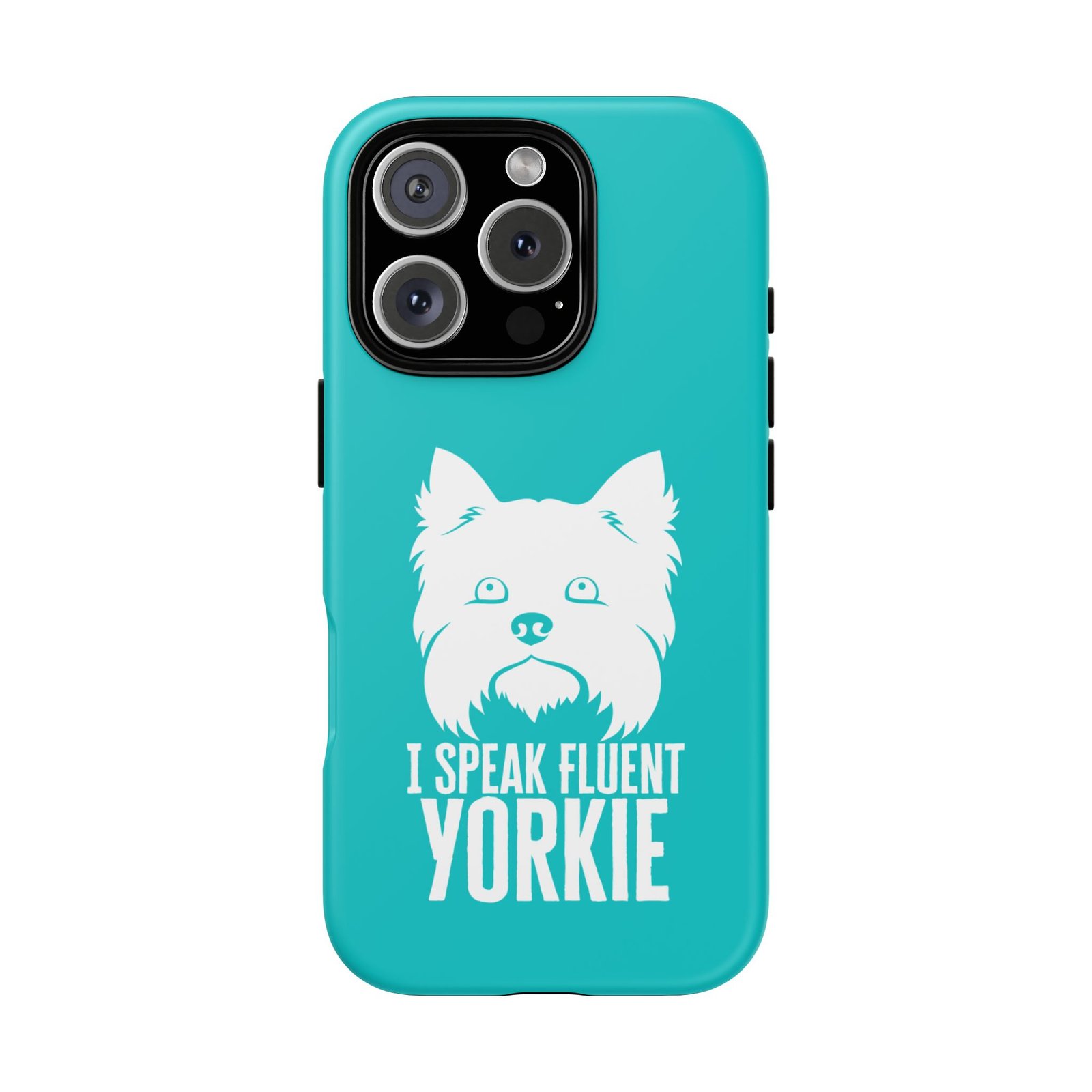 Phone Case — “I Speak Fluent Yorkie” (blue) - Image 56