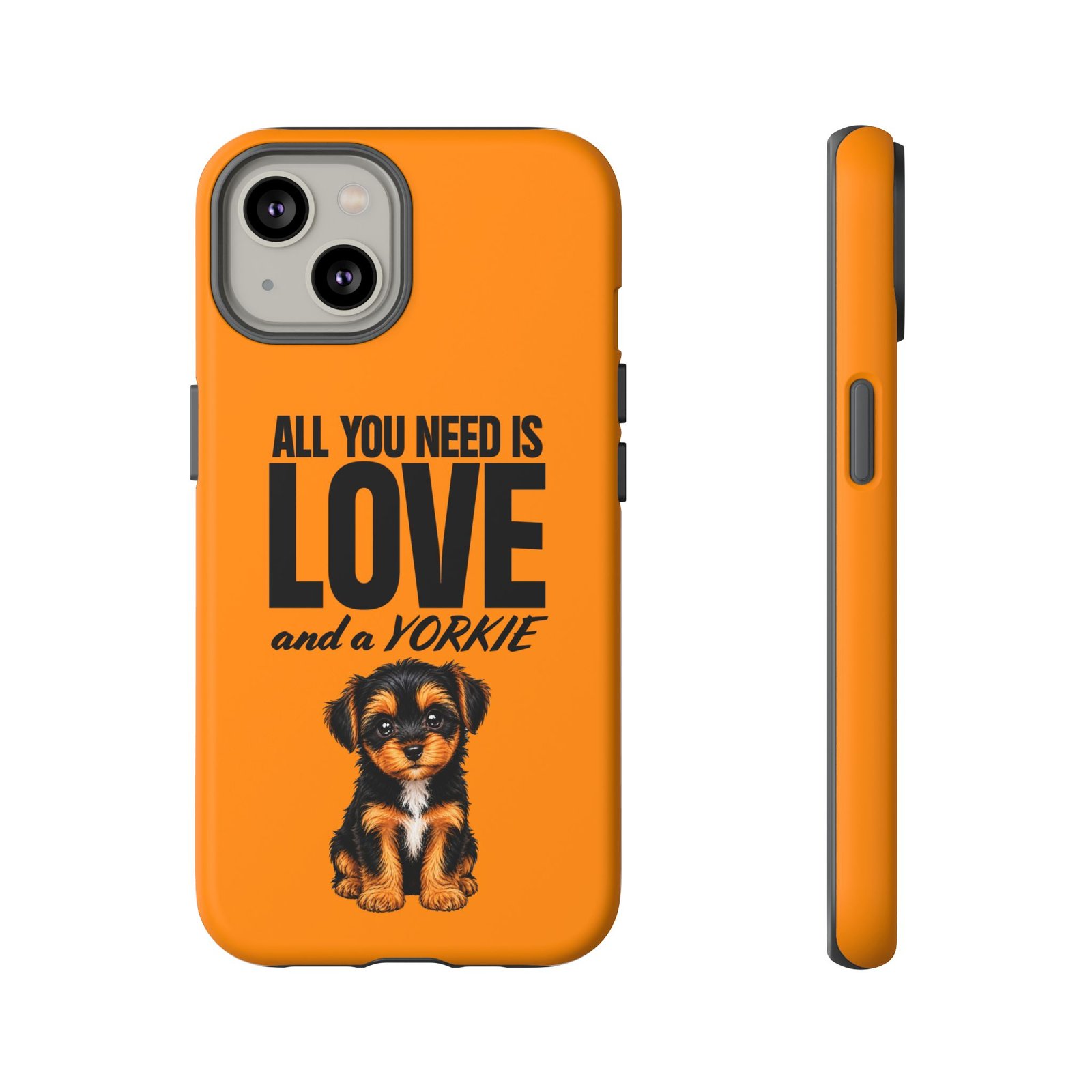 Phone Case — “All you need is Love and a Yorkie” (orange) - Image 37