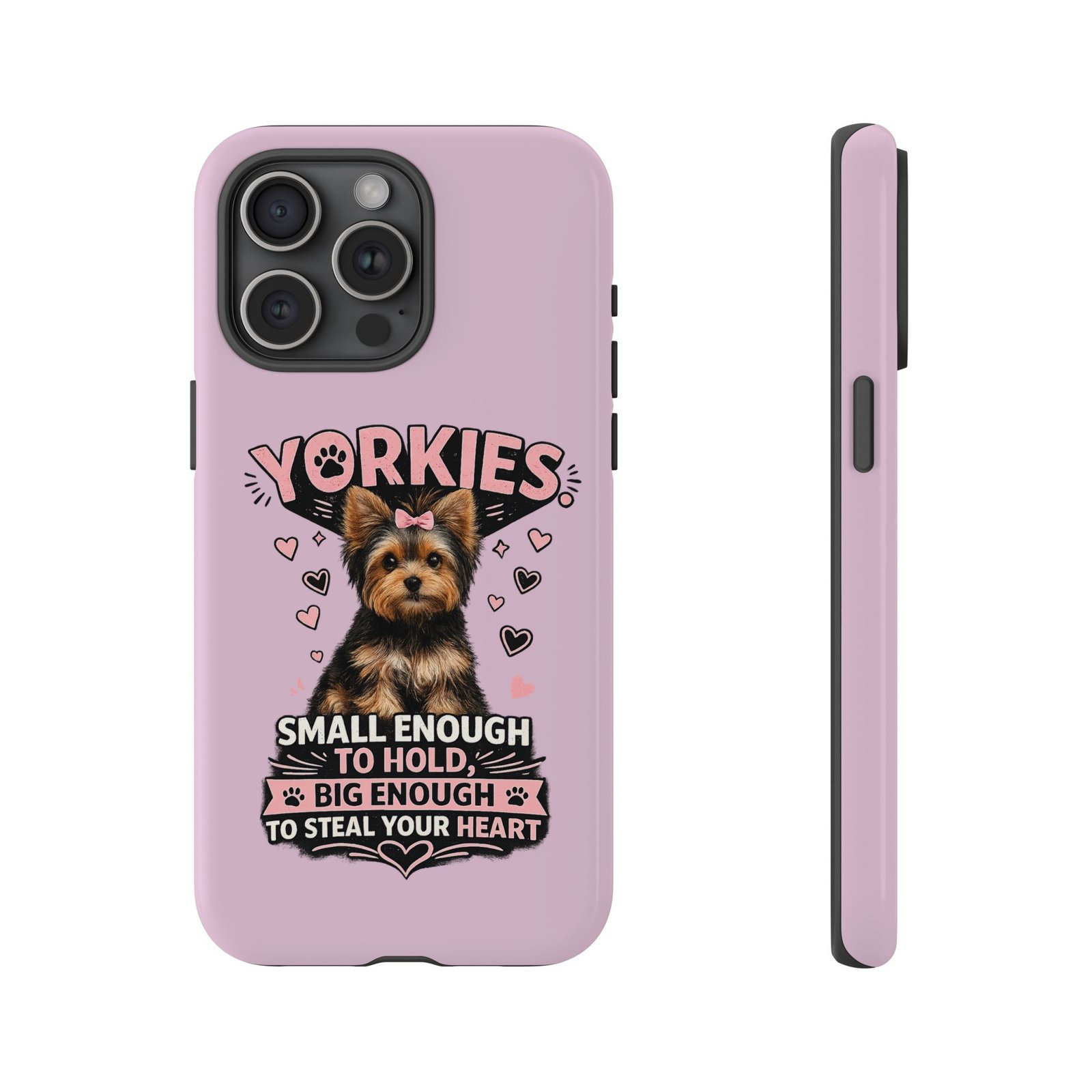 Phone Case — “Yorkies Steal your heart" - Image 49