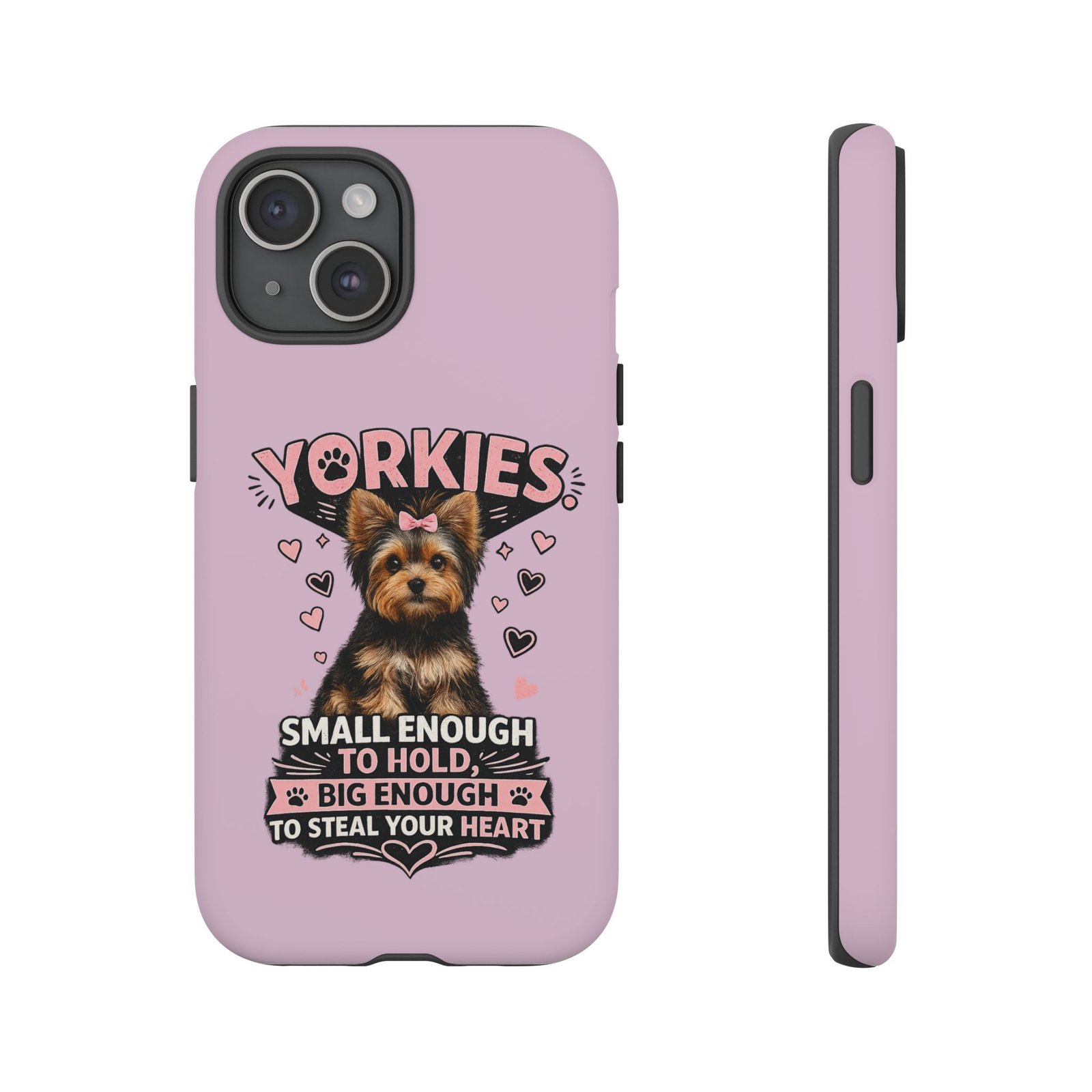 Phone Case — “Yorkies Steal your heart" - Image 44