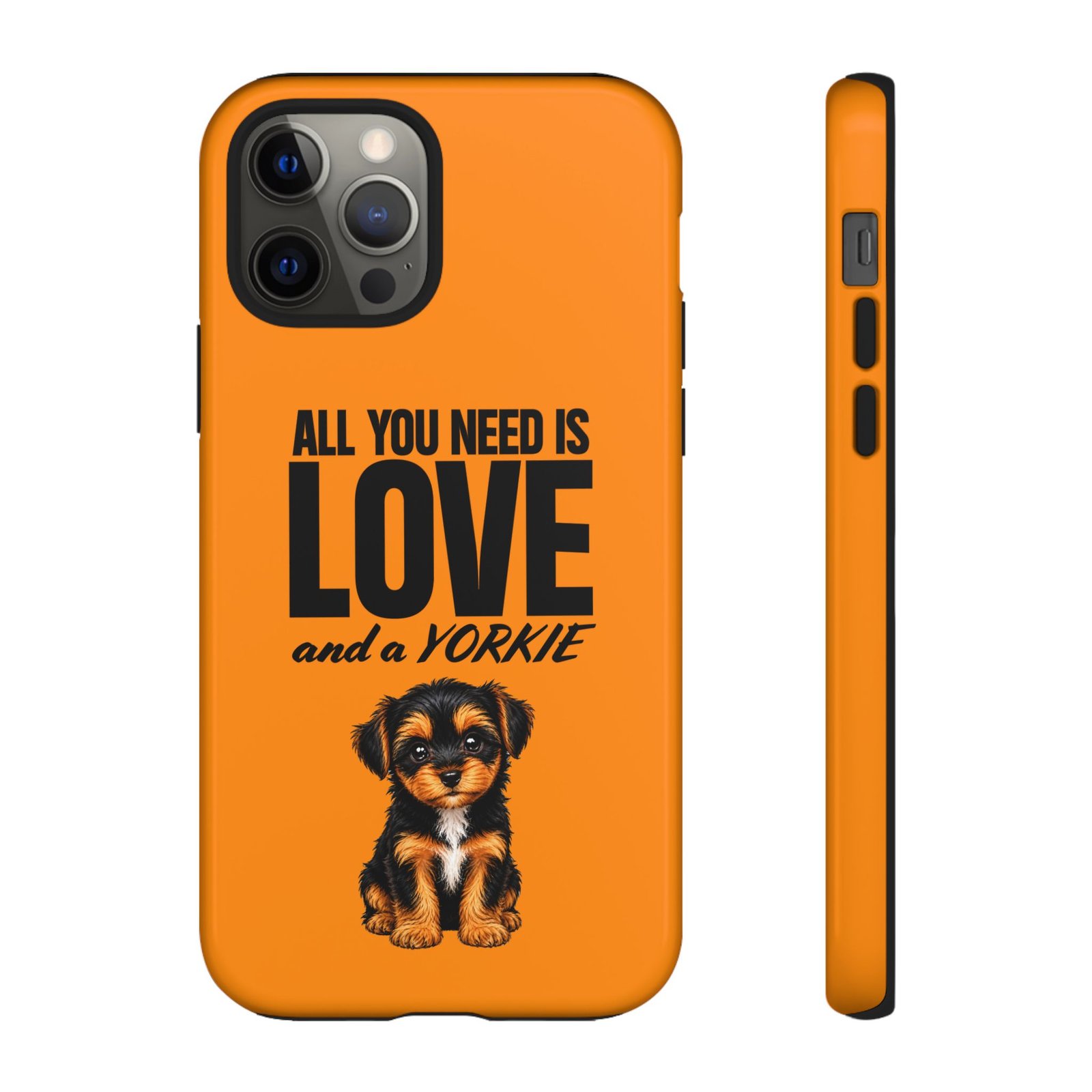 Phone Case — “All you need is Love and a Yorkie” (orange) - Image 24