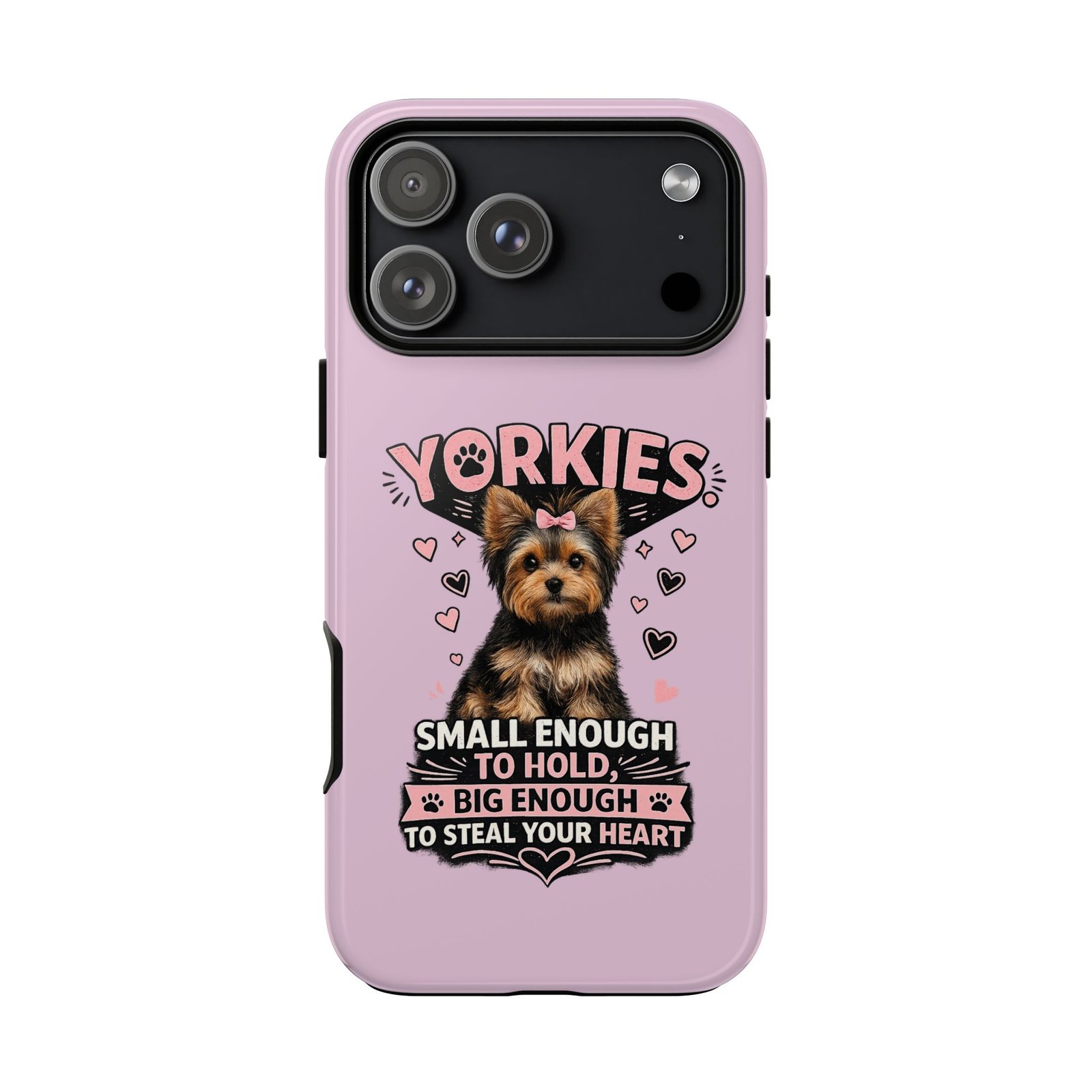 Phone Case — “Yorkies Steal your heart" - Image 65