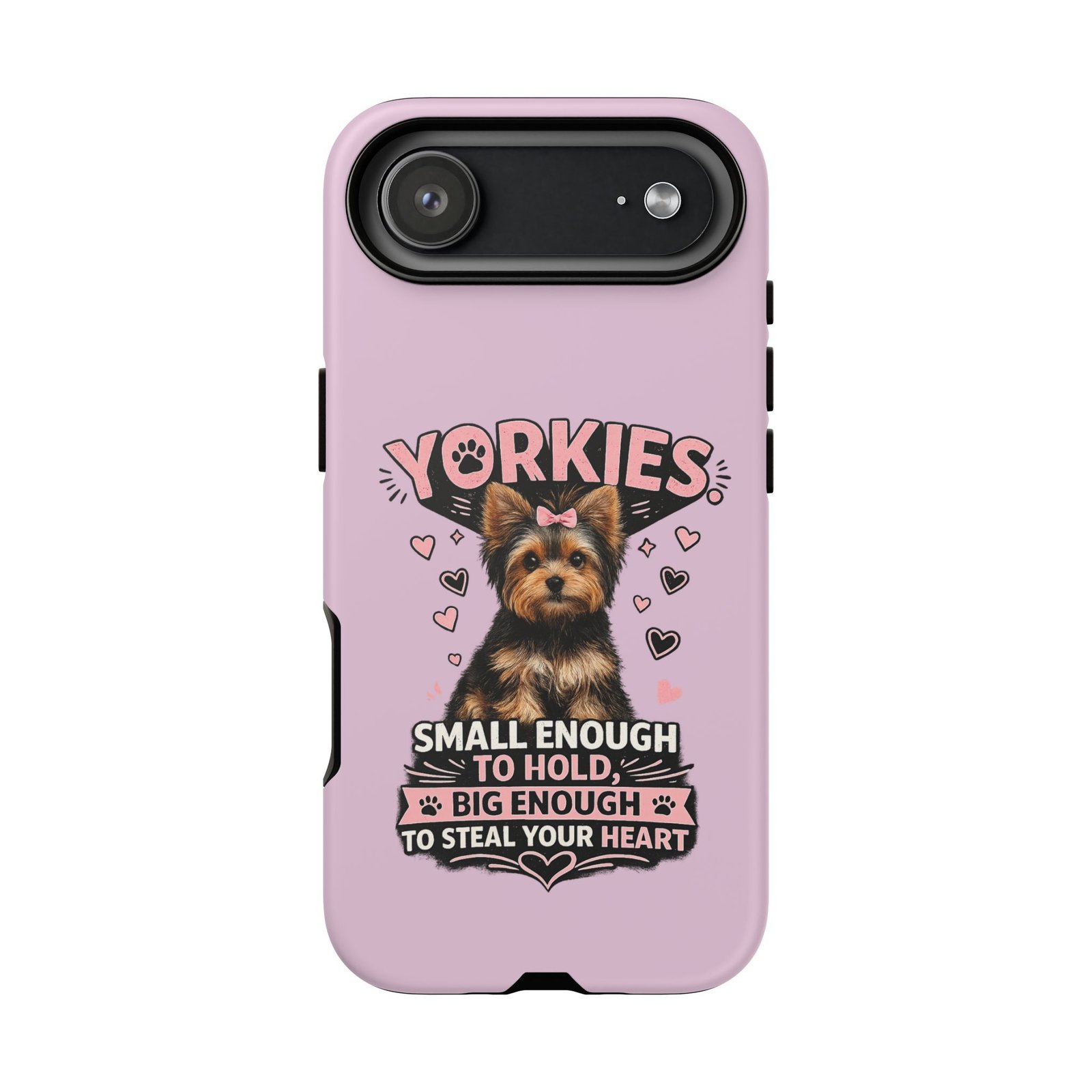 Phone Case — “Yorkies Steal your heart" - Image 62