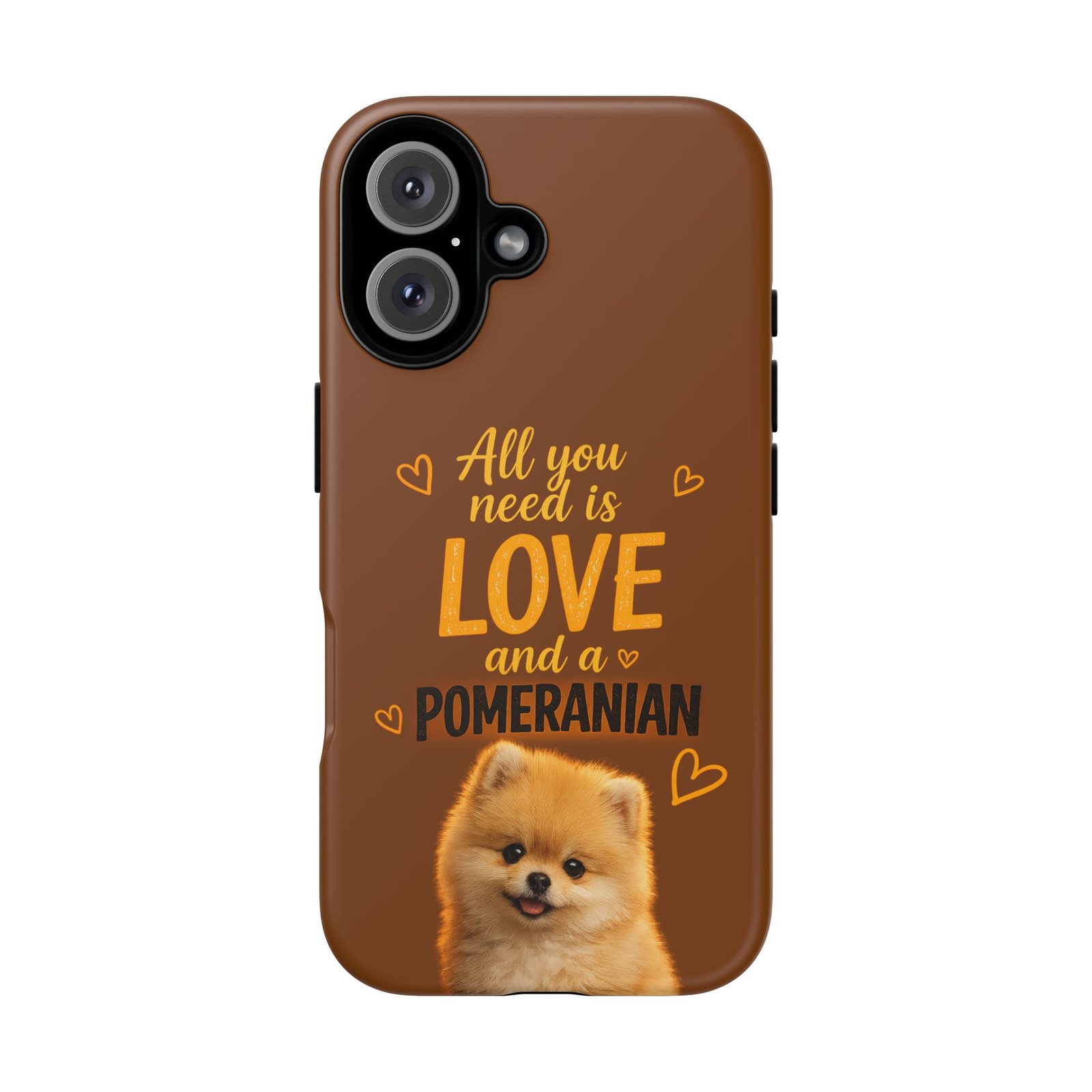 Phone Case — “All you need is Love and a Pomeranian” - Image 53