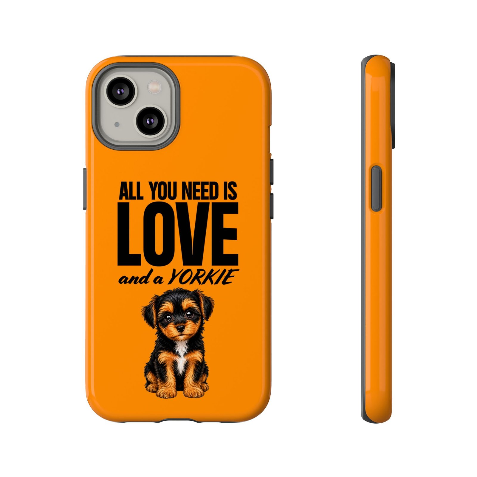 Phone Case — “All you need is Love and a Yorkie” (orange) - Image 36