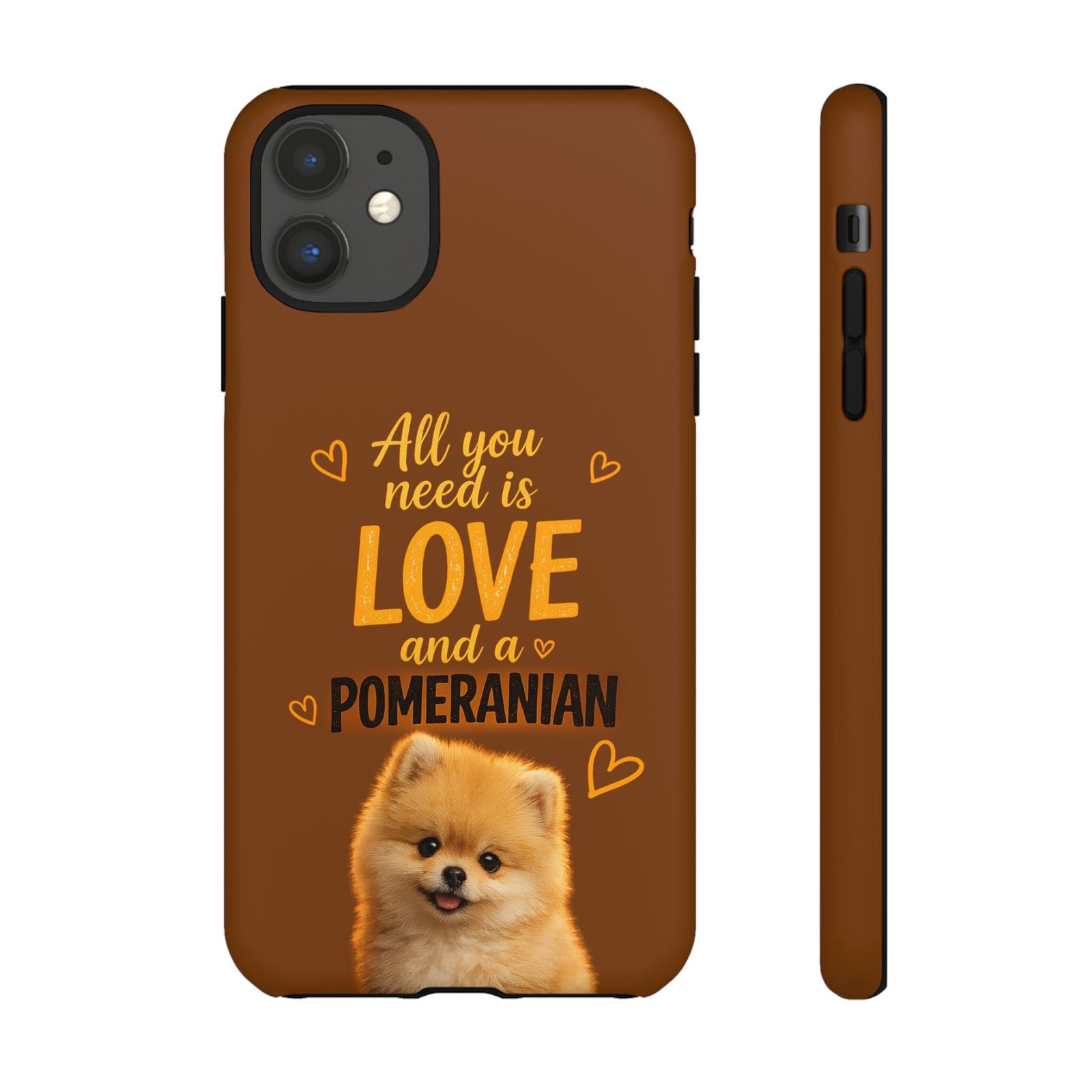Phone Case — “All you need is Love and a Pomeranian” - Image 15