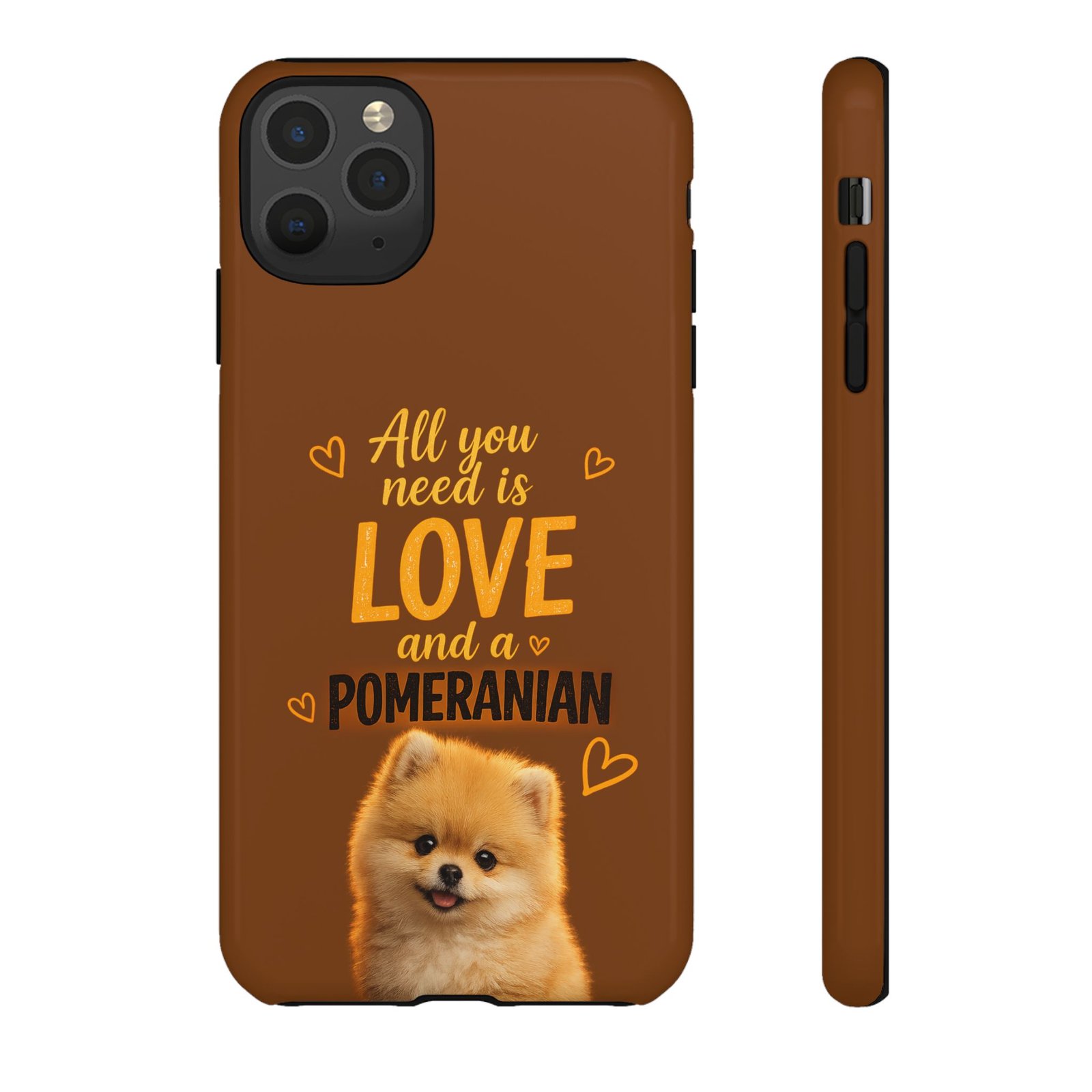 Phone Case — “All you need is Love and a Pomeranian” - Image 18