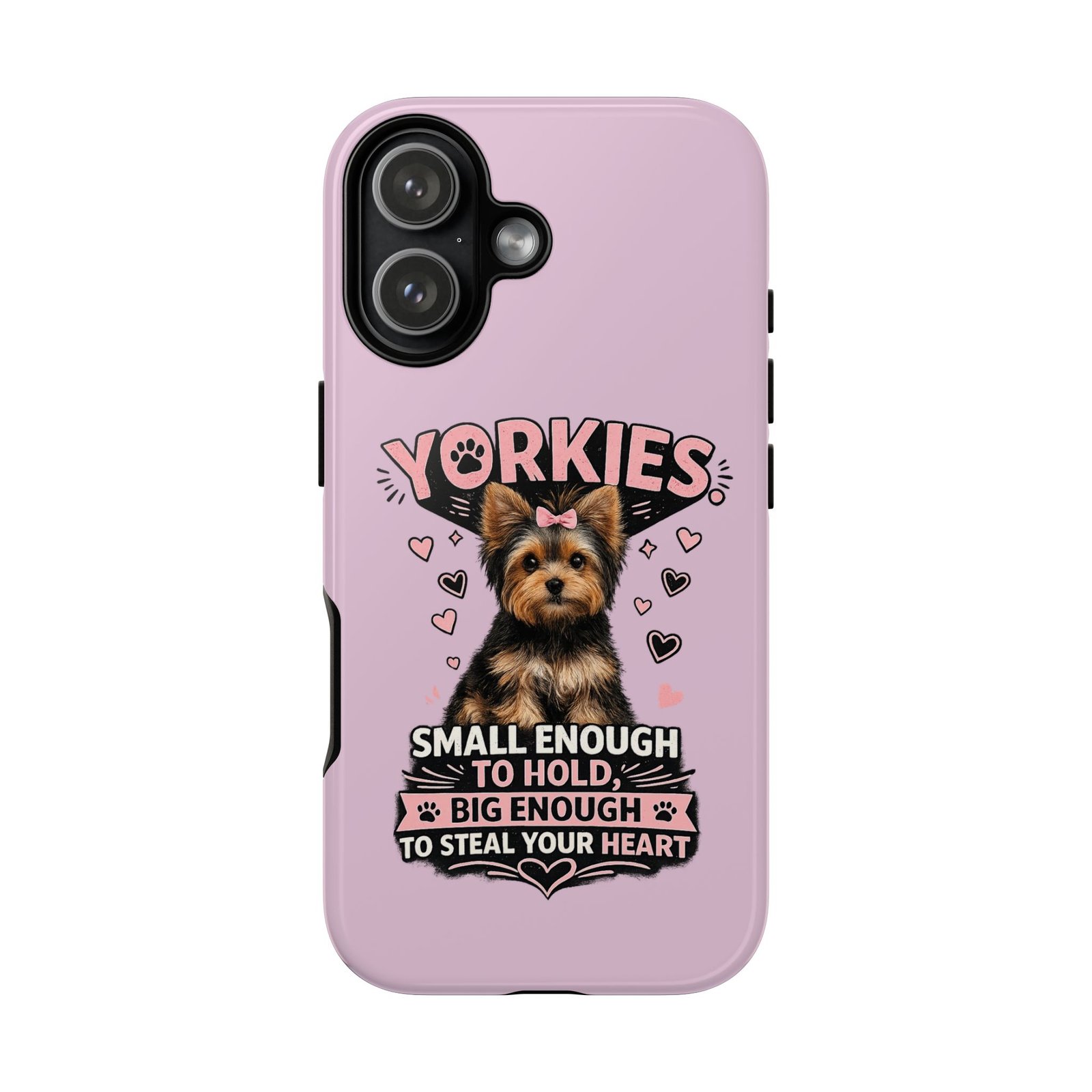 Phone Case — “Yorkies Steal your heart" - Image 59