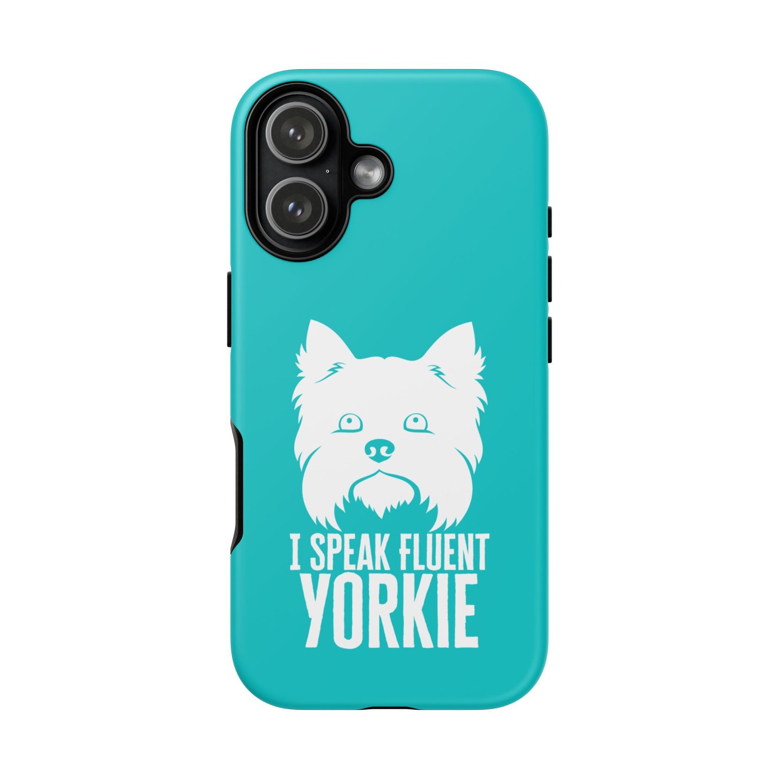 Phone Case — “I Speak Fluent Yorkie” (blue) - Image 60