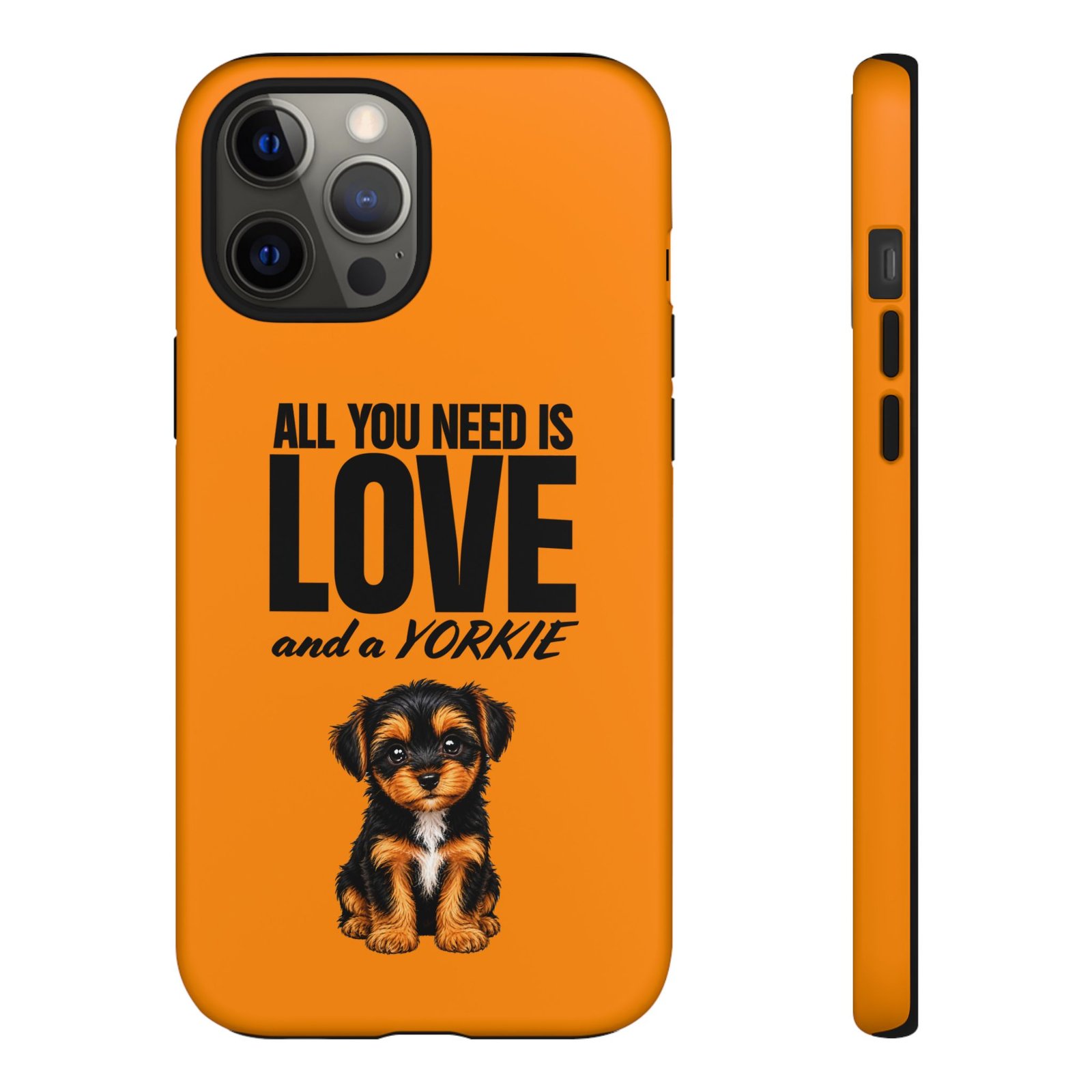 Phone Case — “All you need is Love and a Yorkie” (orange) - Image 27
