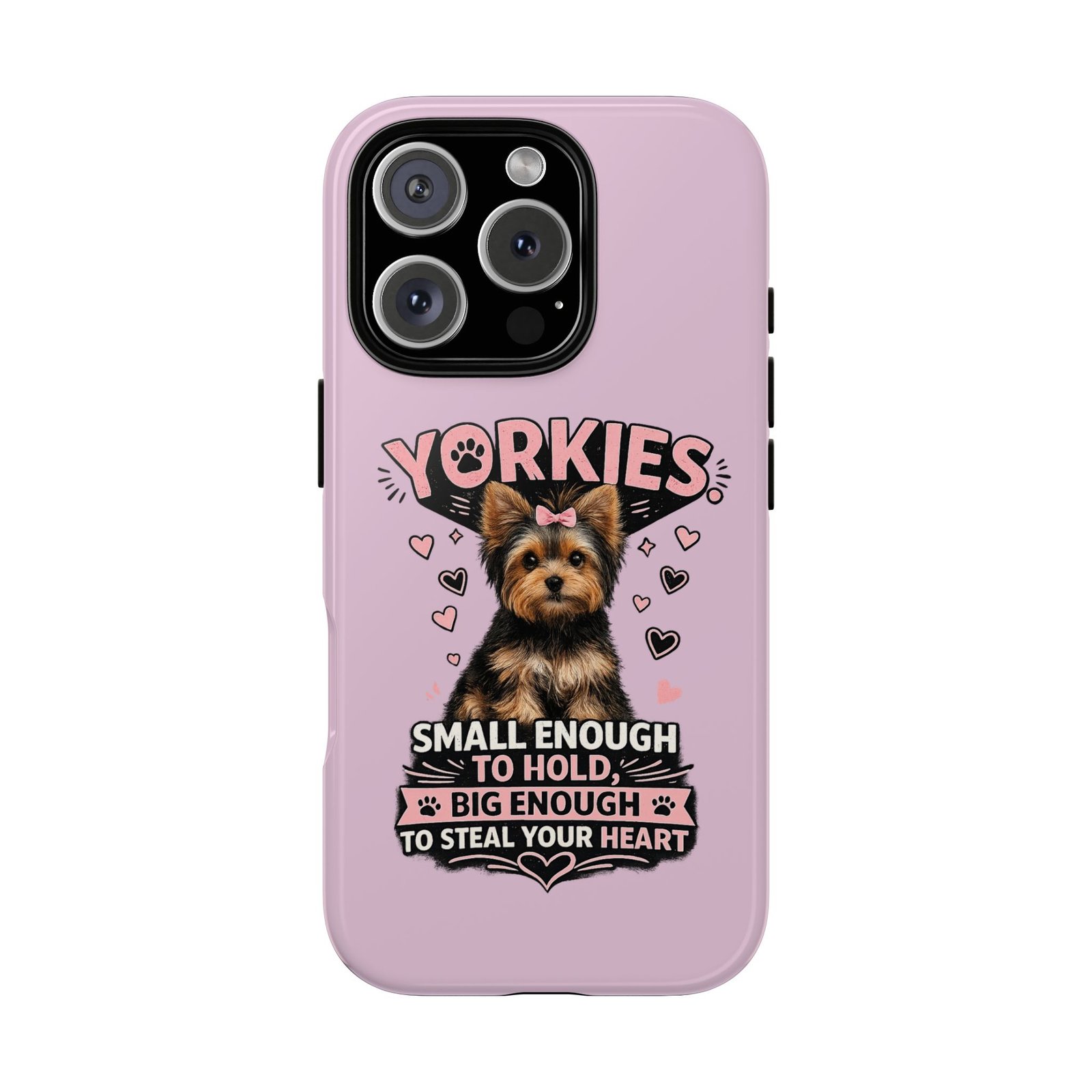 Phone Case — “Yorkies Steal your heart" - Image 55